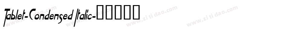 Tablet-Condensed Italic字体转换